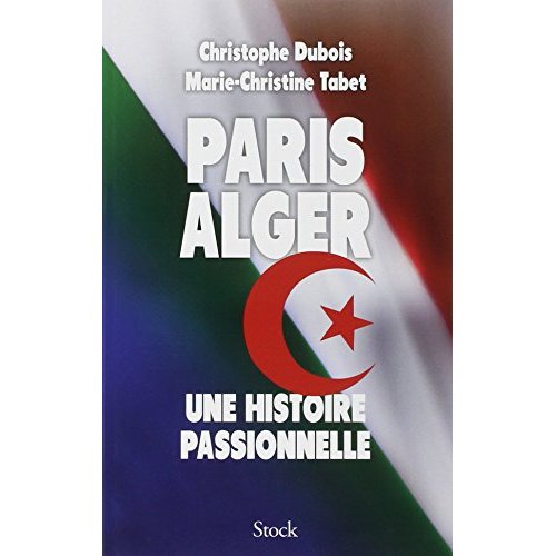 paris-alger_une_histoire_passionnelle.jpg